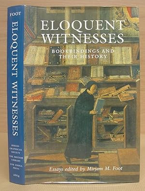 Seller image for Eloquent Witness - Bookbindings And Their History A Volume Of Essays Dedicated To The Memory Of Dr Phiroze Randeria for sale by Eastleach Books