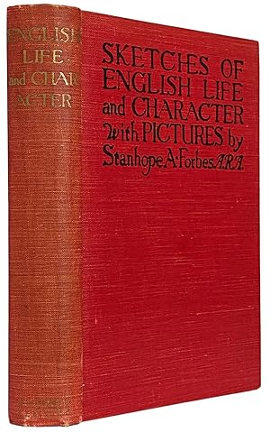 Seller image for Sketches of English Life and Character. With Sixteen Reproductions from the Paintings of Stanhoe A. Forbes for sale by J. Patrick McGahern Books Inc. (ABAC)