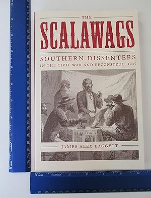 Seller image for The Scalawags: Southern Dissenters in the Civil War and Reconstruction (Media and Public Affairs) for sale by Coas Books