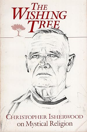 Wishing Tree: Christopher Isherwood on Mystical Religion