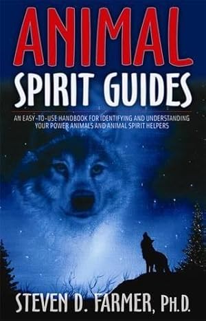 Bild des Verkufers fr Animal Spirit Guides: An Easy-to-Use Handbook for Identifying and Understanding Your Power Animals and Animal Spirit Helpers zum Verkauf von WeBuyBooks