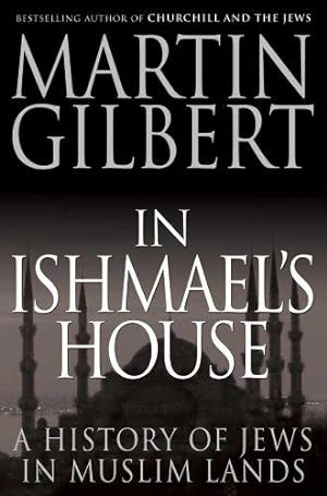 Seller image for In Ishmael's House: A History of Jews in Muslim Lands for sale by WeBuyBooks