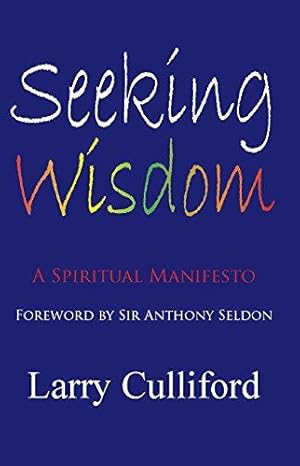 Bild des Verkufers fr Seeking Wisdom: A Spiritual Manifesto zum Verkauf von WeBuyBooks