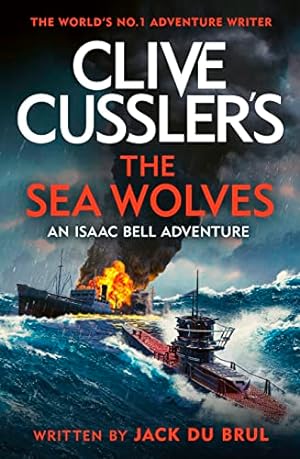 Bild des Verkufers fr Clive Cussler's The Sea Wolves: Isaac Bell #13 zum Verkauf von WeBuyBooks