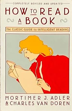 Immagine del venditore per How to Read a Book: The Classic Guide to Intelligent Reading venduto da Ozark Book Peddler