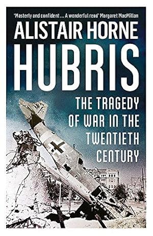 Seller image for Hubris: The Tragedy of War in the Twentieth Century for sale by WeBuyBooks