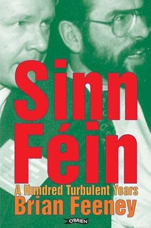 Imagen del vendedor de Sinn Fin: A Hundred Turbulent Years a la venta por WeBuyBooks