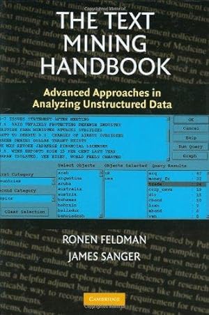 Bild des Verkufers fr The Text Mining Handbook: Advanced Approaches in Analyzing Unstructured Data zum Verkauf von WeBuyBooks