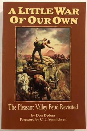 Seller image for A LITTLE WAR OF OUR OWN. THE PLEASANT VALLEY FEUD REVISITED. for sale by BUCKINGHAM BOOKS, ABAA, ILAB, IOBA