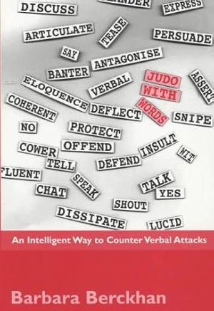 Immagine del venditore per Judo with Words: An Intelligent Way to Counter Verbal Attacks venduto da WeBuyBooks