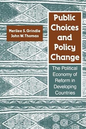 Imagen del vendedor de Public Choices and Policy Change: The Political Economy of Reform in Developing Countries a la venta por WeBuyBooks