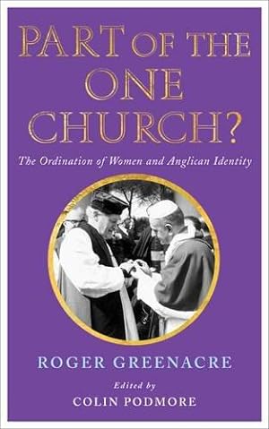 Image du vendeur pour Part of the One Church?: The ordination of women and Anglican identity mis en vente par WeBuyBooks