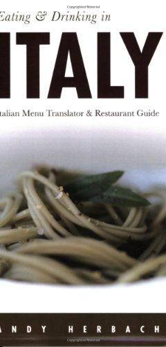 Bild des Verkufers fr Eating and Drinking in Italy: Italian Menu Translator and Restaurant Guide (Eating & Drinking in.) zum Verkauf von WeBuyBooks