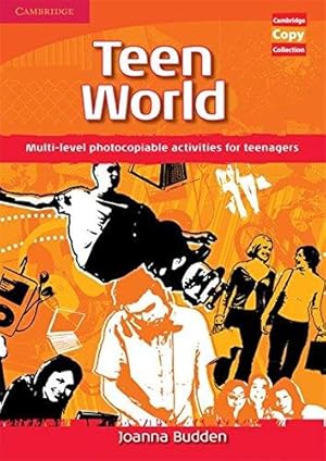 Imagen del vendedor de Teen World: Multi-Level photocopiable activities for teenagers (Cambridge Copy Collection) a la venta por WeBuyBooks