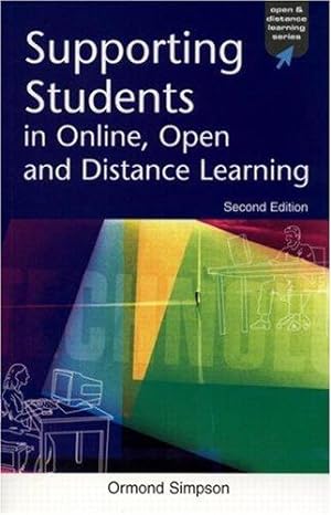 Bild des Verkufers fr Supporting Students in Online, Open and Distance Learning (Open and Flexible Learning Series) zum Verkauf von WeBuyBooks