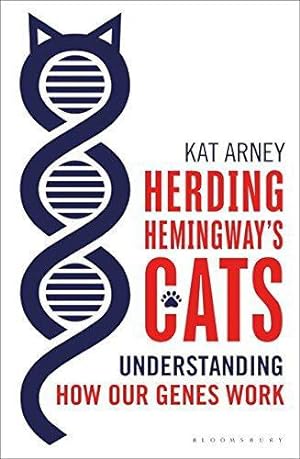 Bild des Verkufers fr Herding Hemingway's Cats: Understanding how our genes work (Bloomsbury Sigma) zum Verkauf von WeBuyBooks
