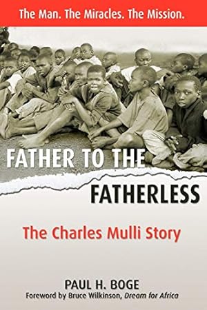 Seller image for Father to the Fatherless: The Charles Mulli Story for sale by WeBuyBooks