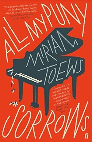 Seller image for All My Puny Sorrows: Miriam Toews for sale by WeBuyBooks
