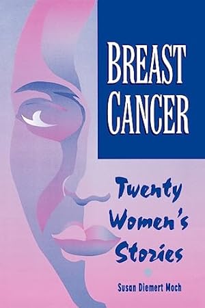 Imagen del vendedor de Breast Cancer: Twenty Women's Stories - Becoming More Alive Through the Experience a la venta por WeBuyBooks