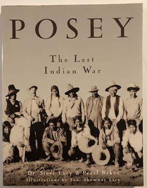 Imagen del vendedor de POSEY THE LAST INDIAN WAR a la venta por BUCKINGHAM BOOKS, ABAA, ILAB, IOBA