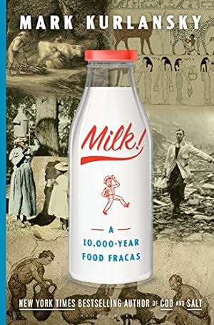 Seller image for Milk!: A 10,000-Year Food Fracas for sale by WeBuyBooks