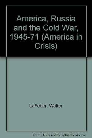 Imagen del vendedor de America, Russia and the Cold War, 1945-71 (America in Crisis S.) a la venta por WeBuyBooks