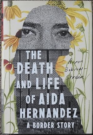 The Death and Life of Aida Hernandez : A Border Story