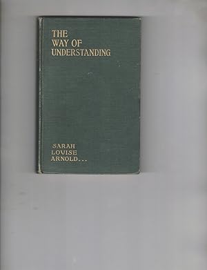 Immagine del venditore per The Way of Understanding venduto da Wickham Books South