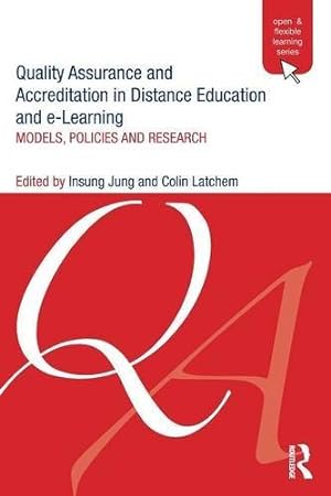 Bild des Verkufers fr Quality Assurance and Accreditation in Distance Education and e-Learning: Models, Policies and Research (Open and Flexible Learning Series) zum Verkauf von WeBuyBooks
