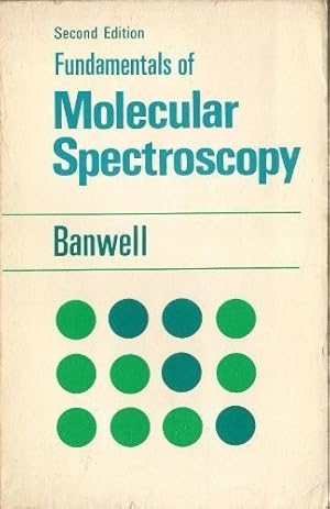 Imagen del vendedor de Fundamentals of Molecular Spectroscopy a la venta por WeBuyBooks