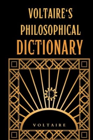 Seller image for Voltaire's Philosophical Dictionary (annotated) for sale by WeBuyBooks 2
