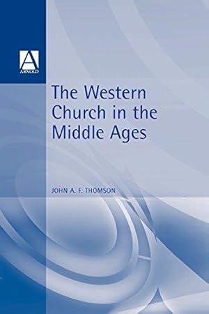 Seller image for The Western Church in the Middle Ages (Hodder Arnold Publication) for sale by WeBuyBooks