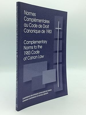 Seller image for NORMES COMPLEMENTAIRES AU CODE DE DROIT CANONIQUE DE 1983 / COMPLEMENTARY NORMS TO THE 1983 CODE OF CANON LAW for sale by Kubik Fine Books Ltd., ABAA