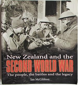 New Zealand and the Second World War : The People, the Battles and the Legacy