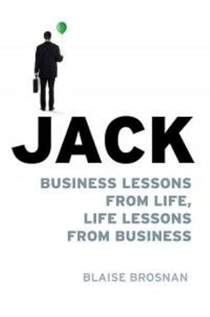 Seller image for Jack: Business Lessons from Life, Life Lessons from Business for sale by WeBuyBooks
