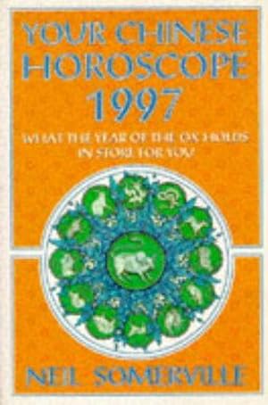 Image du vendeur pour Your Chinese Horoscope for 1997: What the Year of the Ox Holds in Store for You mis en vente par WeBuyBooks