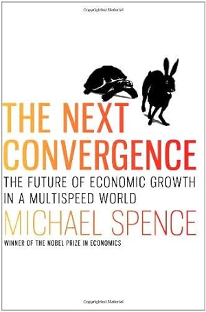 Bild des Verkufers fr The Next Convergence: The Future of Economic Growth in a Multispeed World zum Verkauf von WeBuyBooks