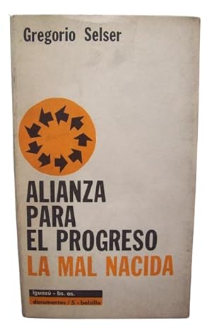 Alianza Para El Progreso La Mal Nacida