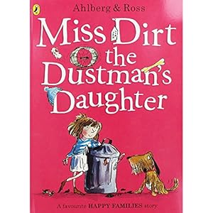 Imagen del vendedor de Miss Dirt the Dustman's Daughter a la venta por WeBuyBooks 2
