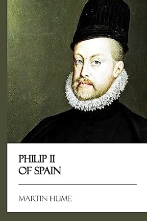 Bild des Verkufers fr Philip II of Spain zum Verkauf von WeBuyBooks 2