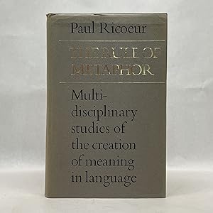 THE RULE OF METAPHOR: MULTI-DISCIPLINARY STUDIES OF THE CREATION OF MEANING IN LANGUAGE