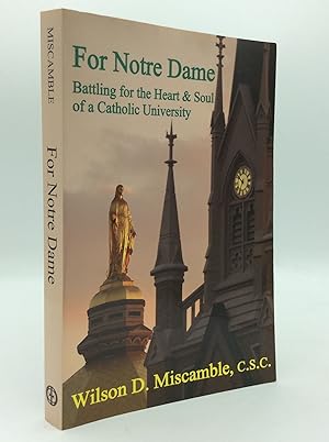 Seller image for FOR NOTRE DAME: Battling for the Heart and Soul of a Catholic University for sale by Kubik Fine Books Ltd., ABAA