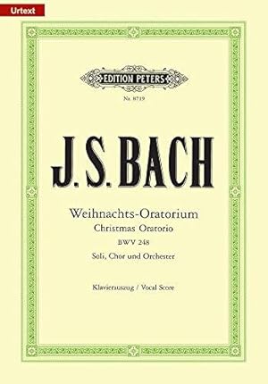 Imagen del vendedor de Christmas Oratorio BWV 248 (Vocal Score): für Soli, Chor und Orchester / Klavierauszug (Edition Peters) a la venta por WeBuyBooks