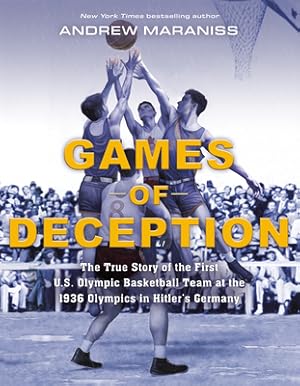 Seller image for Games of Deception: The True Story of the First U.S. Olympic Basketball Team at the 1936 Olympics in Hitler's Germany (Paperback or Softback) for sale by BargainBookStores