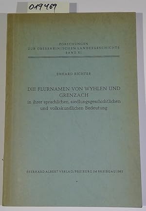 Die Flurnamen von Wyhlen und Grenzach in ihrer sprachlichen, siedlungsgeschichtlichen und volksku...