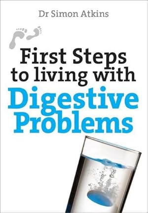 Bild des Verkufers fr First Steps to Living with Digestive Problems zum Verkauf von Smartbuy