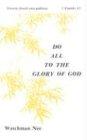 Imagen del vendedor de Do All to the Glory of God: 05 (Basic Lessons) a la venta por WeBuyBooks