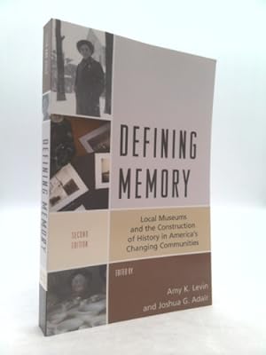Seller image for Defining Memory: Local Museums and the Construction of History in America's Changing Communities, Second Edition for sale by ThriftBooksVintage
