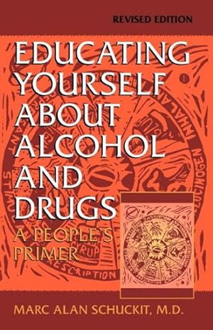 Seller image for Educating Yourself About Alcohol and Drugs : A People's Primer for sale by GreatBookPricesUK