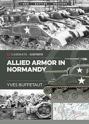 Image du vendeur pour Allied Armor in Normandy (Casemate Illustrated) mis en vente par The Anthropologists Closet